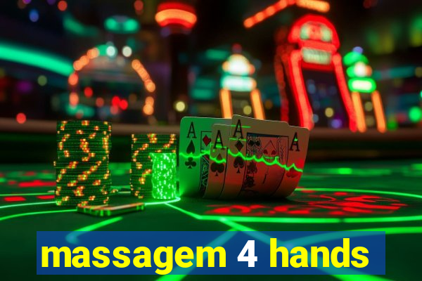 massagem 4 hands